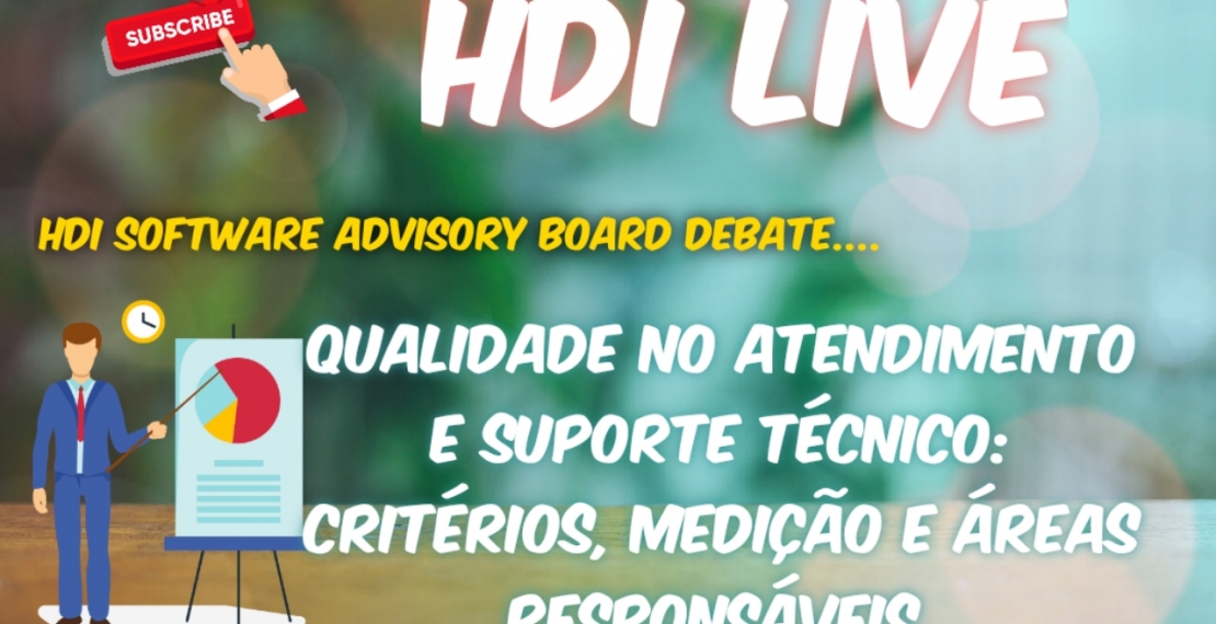 HDI SOAB - Software Advisory Board debate: qualidade no atendimento e suporte